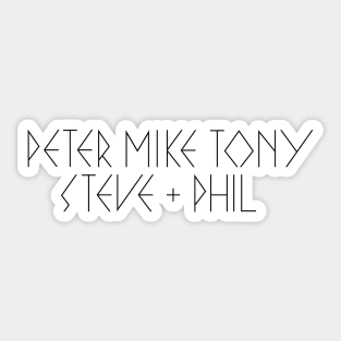 Peter Mike Tony Steve & Phil Sticker